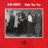 Slim Harpo - Shake Your Hips '1995