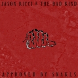 Jason Ricci & The Bad Kind - Approved By Snakes '2017 - Album