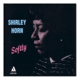 Shirley Horn - Softly '1987
