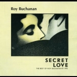 Roy Buchanan - Secret Love '1995 - Album