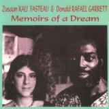 Zusaan Kali Fasteau & Donald Rafael Garrett - Memoirs Of A Dream (2CD) '1975