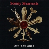 Sonny Sharrock - Ask The Ages '1991