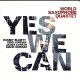 World Saxophone Quartet - Yes We Can '2010
