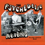 The Psychedelic Aliens - Psycho African Beat '2010