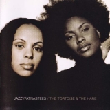 Jazzyfatnastees - The Tortoise & The Hare '2002