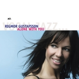 Rigmor Gustafsson - Alone With You '2007