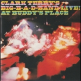 Clark Terry - Clark Terry's Big B-a-d Band-live At Buddy's Place '1976