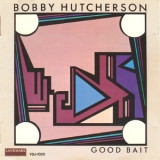 Bobby Hutcherson - Good Bait '1984