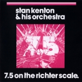 Stan Kenton & His Orchestra - 7.5 On The Richter Scale '1973