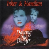 Inker & Hamilton - Dancing Into Danger (1998 Remaster) '1987