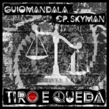 Mr ites ft Guiomandala & Cp. Skyman - TIRO E QUEDA (Hi-Res) '2017
