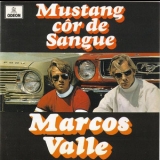 Marcos Valle - Mustang Cor De Sangue Ou Corcel Cor De Mel '1969