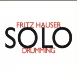 Fritz Hauser - Solodrumming '1999