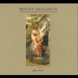 John Zorn - Mount Analogue '2012