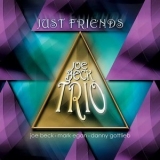 Joe Beck Trio - Just Friends '2003