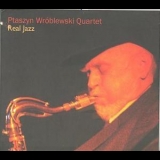 Jan Ptaszyn Wroblewski Quartet - Real Jazz '2005