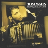 Tom Waits - Frank's Wild Years '1987