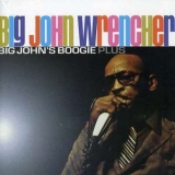 Big John Wrencher - Big John's Boogie Plus '2003
