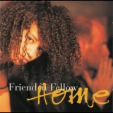 Friend 'n Fellow - Home '1997