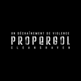 Propergol - Cleanshaven + Un Dechainement De Violence '2006