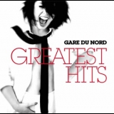 Gare Du Nord - Greatest Hits '2010