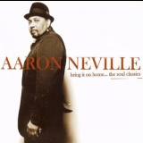 Aaron Neville - Bring It On Home...the Soul Classics '2006 - Album