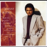 Johnny Mathis - How Do You Keep The Music Playing? '1993