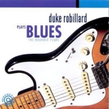 Duke Robillard - Plays Blues: The Rounder Years '1997
