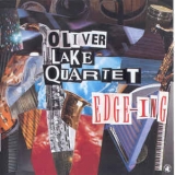 Oliver Lake Quartet - Edge-ing '1994
