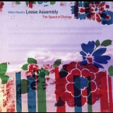 Mike Reed's Loose Assembly - The Speed Of Change '2008