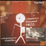 Laurence Hobgood Trio - Crazy World '2005