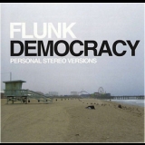 Flunk - Democracy (Personal Stereo Versions) '2007