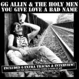 G.g. Allin - You Give Love A Bad Name '1987