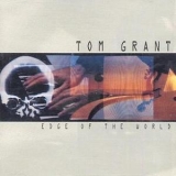 Tom Grant - Edge Of The World '1990