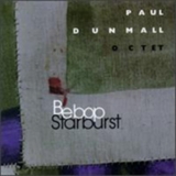 Paul Dunmall Octet - Bebop Starburst '1999