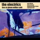 The Electrics - Live At Glenn Miller Cafe '2006