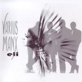 Varius Manx - Eli '2011