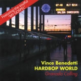 Vince Benedetti - Hardbop World - Granada Calling '2008