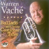 Warren Vache - Ballads And Other Cautionary Tales '2011
