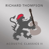 Richard Thompson - Acoustic Classics II '2017 - Album