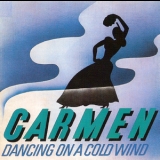 Carmen - Dancing On A Cold Wind '1975