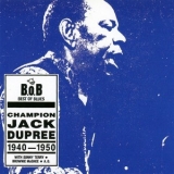 Champion Jack Dupree - Champion Jack Dupree 1940-1950 '2000