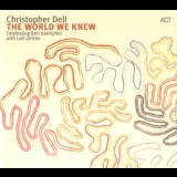 Christopher Dell - The World We Knew '2007