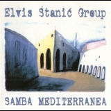 Elvis Stanic Group - Samba Mediterranea '1999