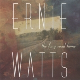 Ernie Watts - The Long Road Home '1996