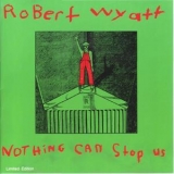 Robert Wyatt - Nothing Can Stop Us '1981