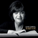Liane Carroll - The Right To Love '2017