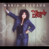 Maria Muldaur - Steady Love '2011 - Album