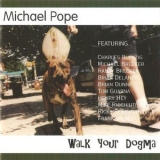 Michael Pope - Walk Your Dogma '1996