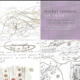 Michel Lambert - Out Twice '2003 - Album